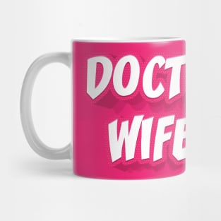 DOCTOR WIFEY Mug